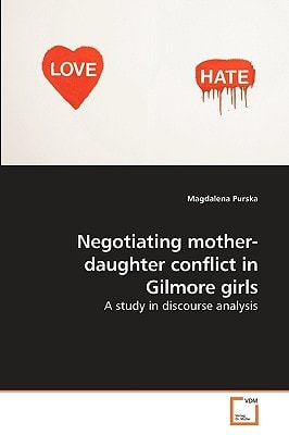 Negotiating mother-daughter conflict in Gilmore girls: A study in discourse analysis