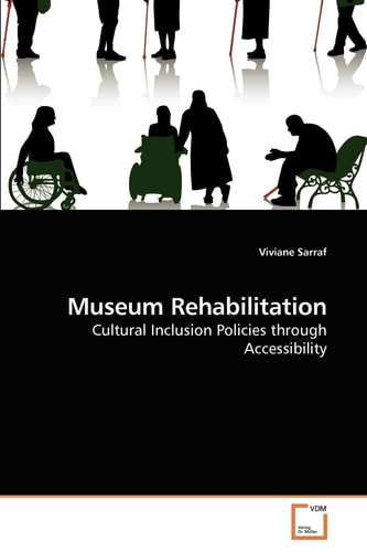 Museum Rehabilitation: Cultural Inclusion Policies through Accessibility
