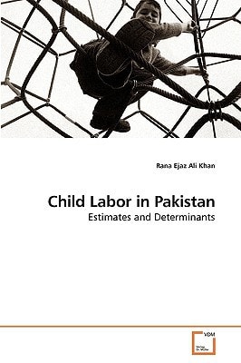 Child Labor in Pakistan: Estimates and Determinants