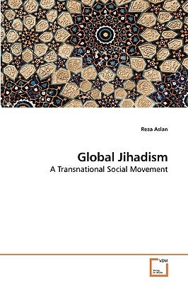Global Jihadism: A Transnational Social Movement