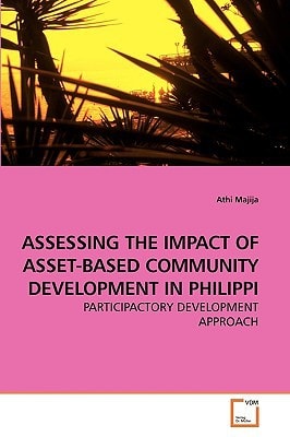 Assessing the Impact of Asset-based Community Development in Philippi: Participactory Development Approach