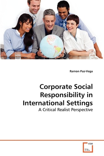 Corporate Social Responsibility in International Settings: A Critical Realist Perspective