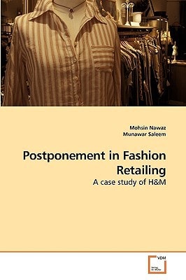 Postponement in Fashion Retailing: A case study of H&M