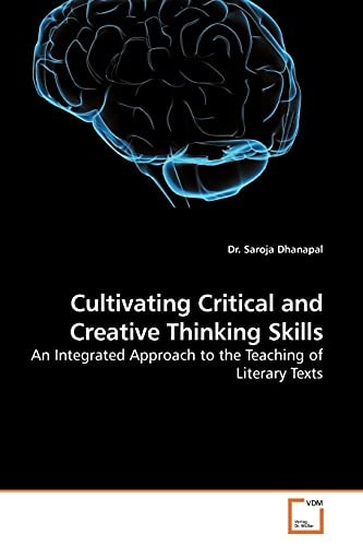 Cultivating Critical and Creative Thinking Skills: An Integrated Approach to the Teaching of Literary Texts