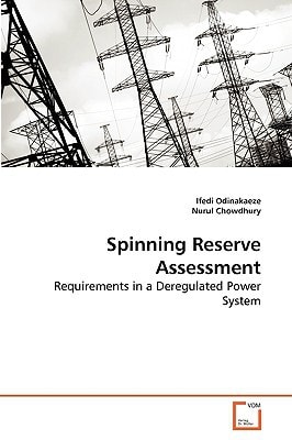 Spinning Reserve Assessment: Requirements in a Deregulated Power System