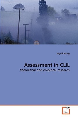 Assessment in CLIL: theoretical and empirical research