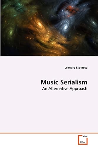 Music Serialism: An Alternative Approach