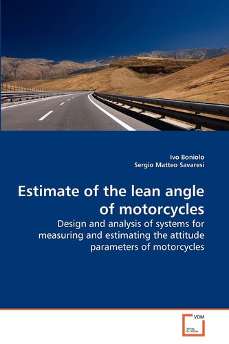 Estimate of the lean angle of motorcycles: Design and analysis of systems for measuring and estimating the attitude parameters of motorcycles