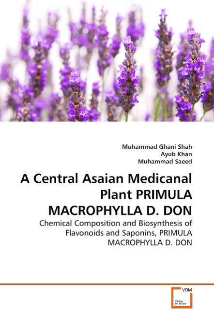 A Central Asaian Medicanal Plant PRIMULA MACROPHYLLA D. DON: Chemical Composition and Biosynthesis of Flavonoids and Saponins, PRIMULA MACROPHYLLA D. DON