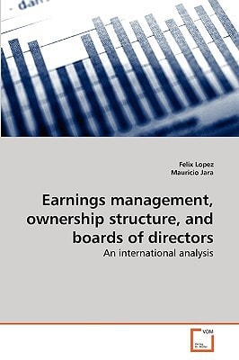 Earnings management, ownership structure, and boards of directors: An international analysis