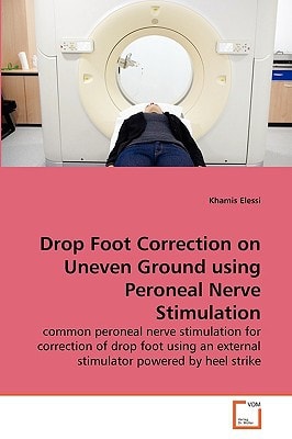 Drop Foot Correction on Uneven Ground using Peroneal Nerve Stimulation: common peroneal nerve stimulation for correction of drop foot using an external stimulator powered by heel strike