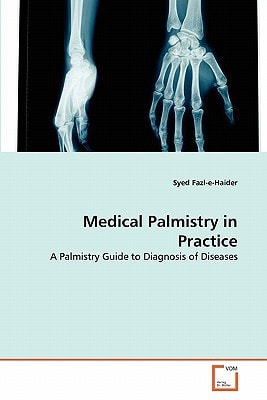 Medical Palmistry in Practice: A Palmistry Guide to Diagnosis of Diseases