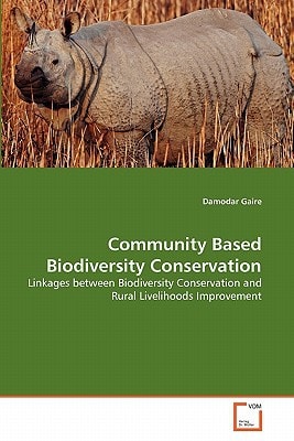 Community Based Biodiversity Conservation: Linkages between Biodiversity Conservation and Rural Livelihoods Improvement