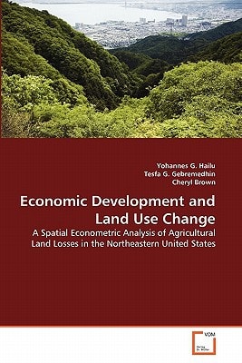 Economic Development and Land Use Change: A Spatial Econometric Analysis of Agricultural Land Losses in the Northeastern United States