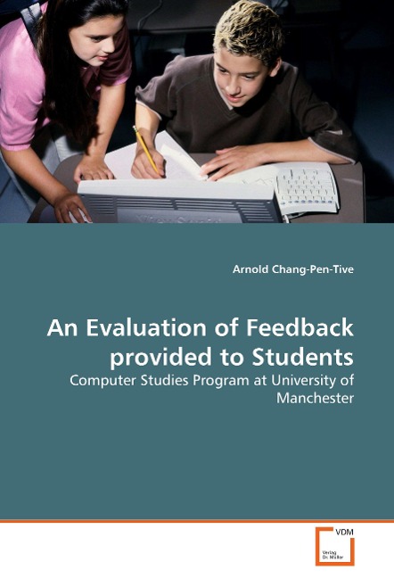 An Evaluation of Feedback provided to Students: Computer Studies Program at University of Manchester