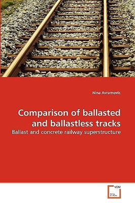 Comparison of ballasted and ballastless tracks: Ballast and concrete railway superstructure