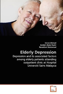 Elderly Depression: Depression and its associated factors among elderly patients attending outpatient clinic at Hospital Universiti Sains Malaysia
