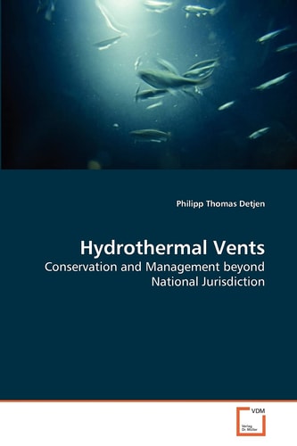 Hydrothermal Vents: Conservation and Management beyond National Jurisdiction