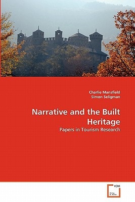 Narrative and the Built Heritage: Papers in Tourism Research