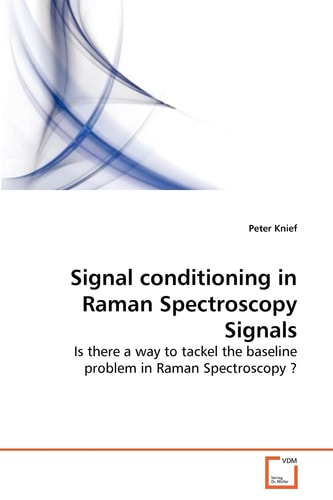 Signal conditioning in Raman Spectroscopy Signals: Is there a way to tackel the baseline problem in Raman Spectroscopy ?