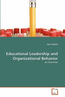 Educational Leadership and Organizational Behavior: an Overview