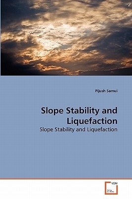 Slope Stability and Liquefaction: Slope Stability and Liquefaction