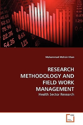RESEARCH METHODOLOGY AND FIELD WORK MANAGEMENT: Health Sector Research