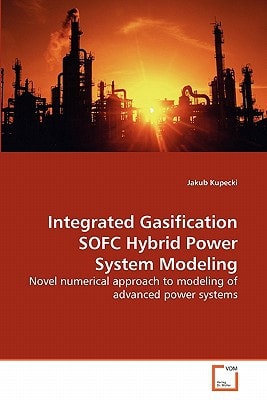 Integrated Gasification SOFC Hybrid Power System Modeling: Novel numerical approach to modeling of advanced power systems