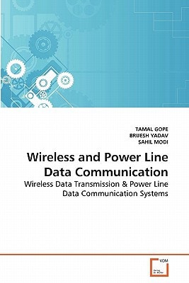 Wireless and Power Line Data Communication: Wireless Data Transmission & Power Line Data Communication Systems