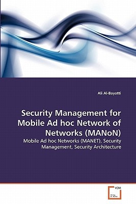Security Management for Mobile Ad hoc Network of Networks (MANoN): Mobile Ad hoc Networks (MANET), Security Management, Security Architecture