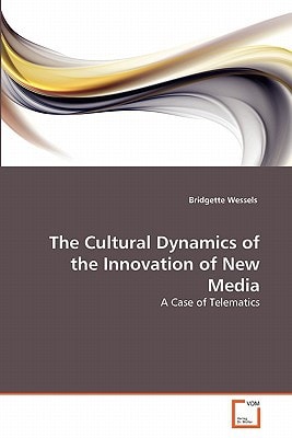 The Cultural Dynamics of the Innovation of New Media: A Case of Telematics