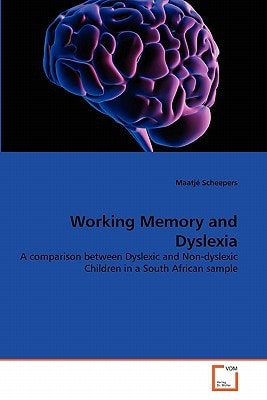 Working Memory and Dyslexia: A comparison between Dyslexic and Non-dyslexic Children in a South African sample