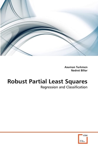 Robust Partial Least Squares: Regression and Classification