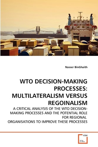 WTO DECISION-MAKING PROCESSES: MULTILATERALISM VERSUS REGOINALISM