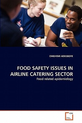 FOOD SAFETY ISSUES IN AIRLINE CATERING SECTOR: Food related epidemiology