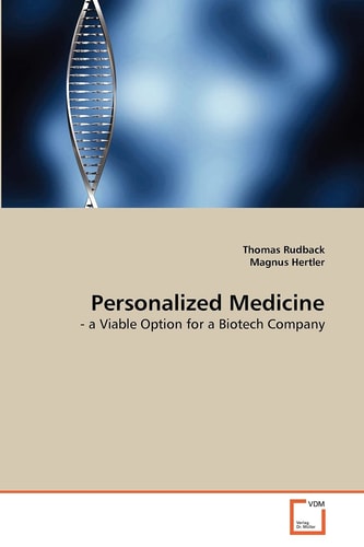Personalized Medicine: - a Viable Option for a Biotech Company
