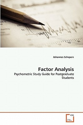 Factor Analysis: Psychometric Study Guide for Postgraduate Students