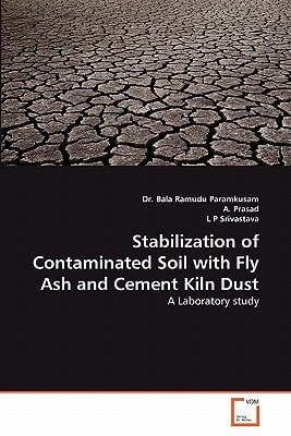Stabilization of Contaminated Soil with Fly Ash and Cement Kiln Dust: A Laboratory study