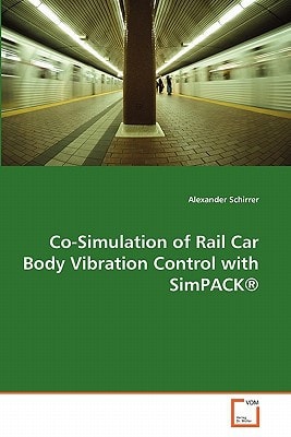 Co-Simulation of Rail Car Body Vibration Control with SimPACK®