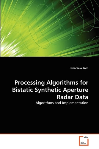 Processing Algorithms for Bistatic Synthetic Aperture Radar Data: Algorithms and Implementation