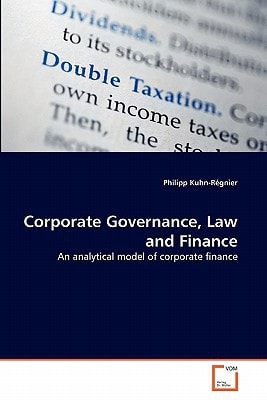 Corporate Governance, Law and Finance: An analytical model of corporate finance