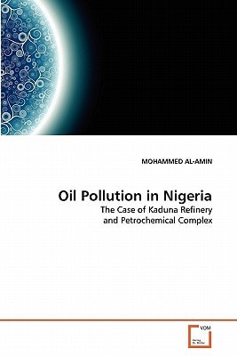 Oil Pollution in Nigeria: The Case of Kaduna Refinery and Petrochemical Complex