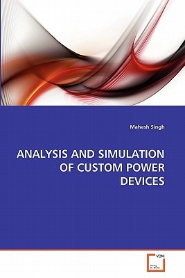 ANALYSIS AND SIMULATION OF CUSTOM POWER DEVICES