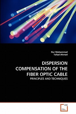 DISPERSION COMPENSATION OF THE FIBER OPTIC CABLE: PRINCIPLES AND TECHNIQUES