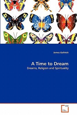 A Time to Dream: Dreams, Religion and Spirituality