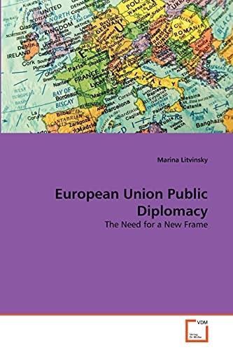 European Union Public Diplomacy: The Need for a New Frame