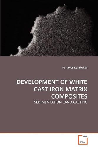 DEVELOPMENT OF WHITE CAST IRON MATRIX COMPOSITES: SEDIMENTATION SAND CASTING