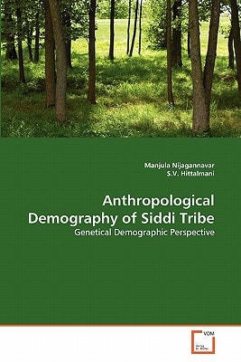 Anthropological Demography of Siddi Tribe: Genetical Demographic Perspective