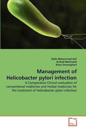 Management of Helicobacter pylori infection: A Comparative Clinical evaluation of conventional medicines and Herbal medicines for the treatment of Helicobacter pylori infection
