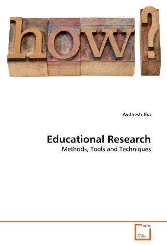 Educational Research: Methods, Tools and Techniques